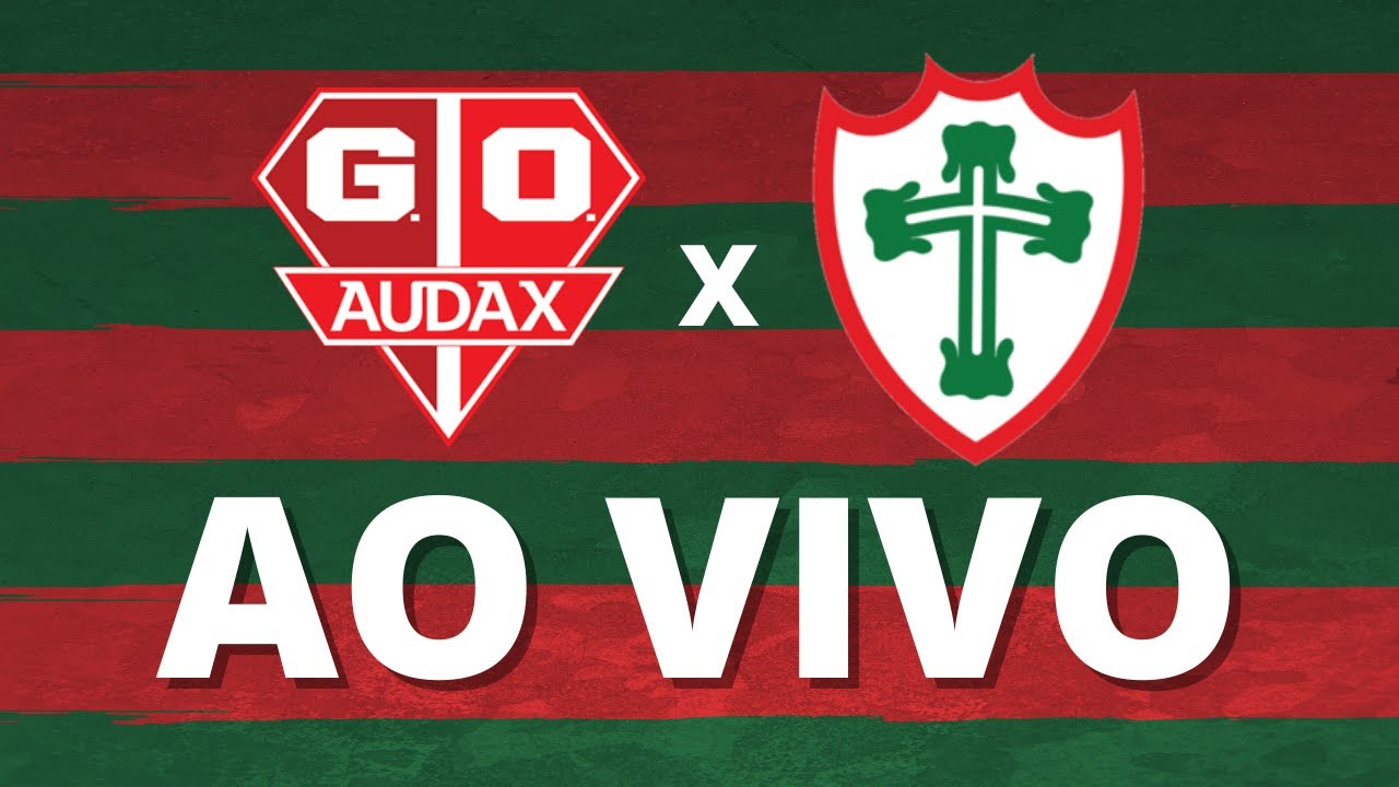 Acompanhe a transmissão ao vivo de Audax x Portuguesa