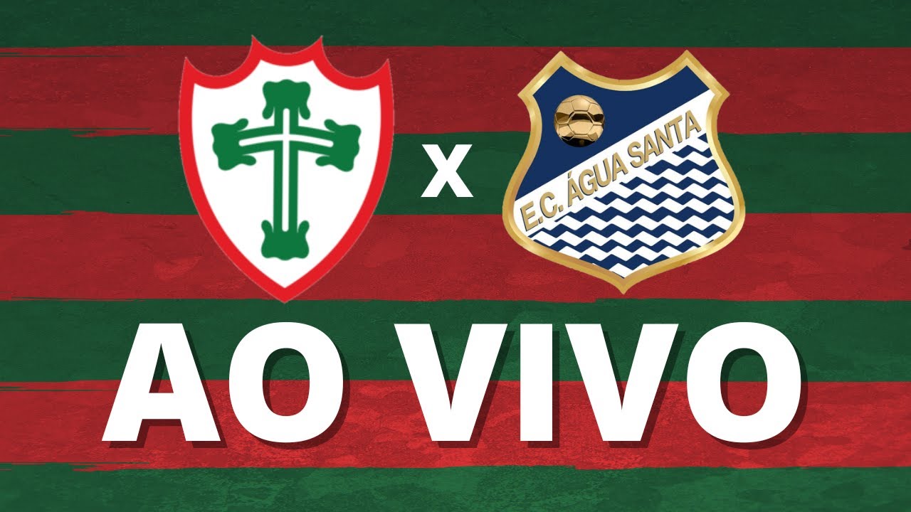 Acompanhe a transmissão ao vivo de Portuguesa x Água Santa