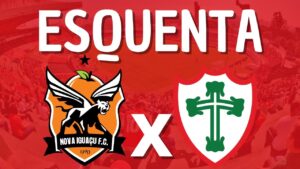 Assista ao Esquenta de Nova Iguaçu-RJ x Portuguesa