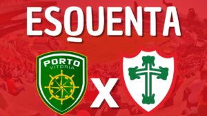 Assista ao Esquenta de Porto Vitória-ES x Portuguesa